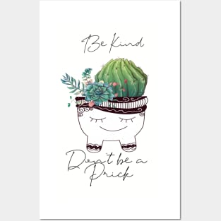 Be kind, Don't be a prick Posters and Art